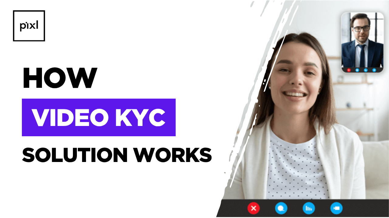 How Video KYC Solution Works: A Seamless Flow