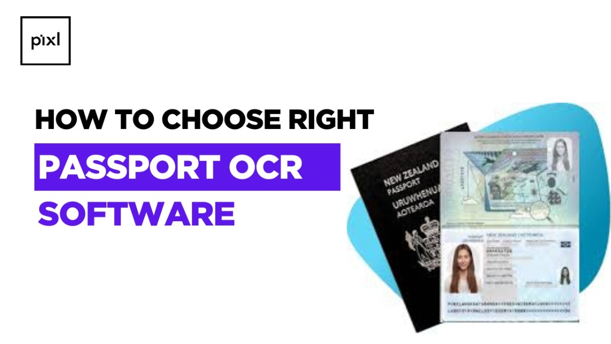 Choosing the Right Passport OCR Software: Features That Ensure Accuracy and Efficiency
