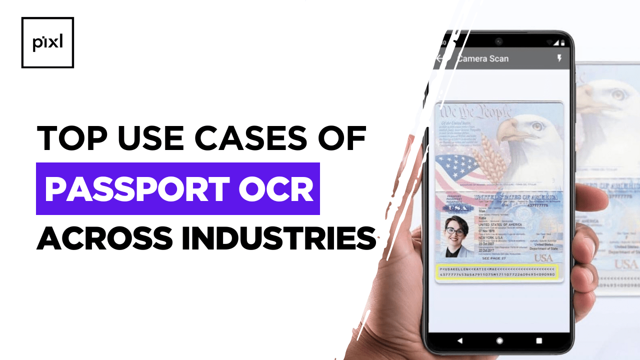 Top Use Cases of Passport OCR Software Across Industries
